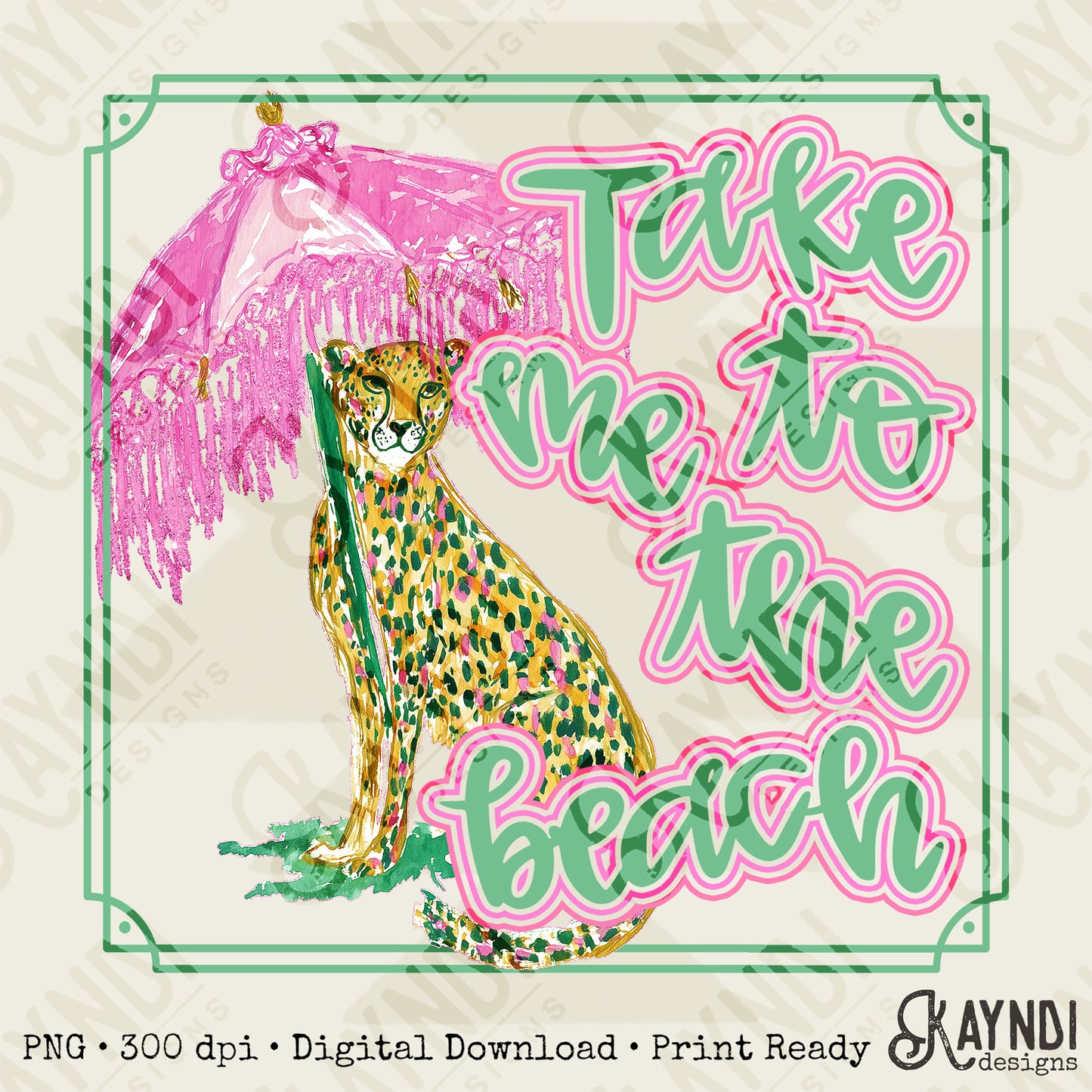 Take me to the Beach Sublimation Design PNG Digital Download Preppy Leopard Pink Green Gold