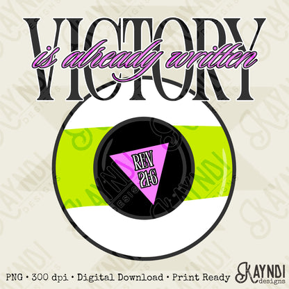 Victory is Already Written Green Sublimation Design PNG Digital Download Magic 8 Ball Faith Rev 21:6