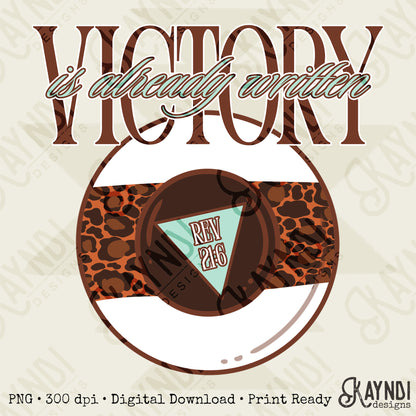 Victory is Already Written Leopard Sublimation Design PNG Digital Download Magic 8 Ball Faith Rev 21:6