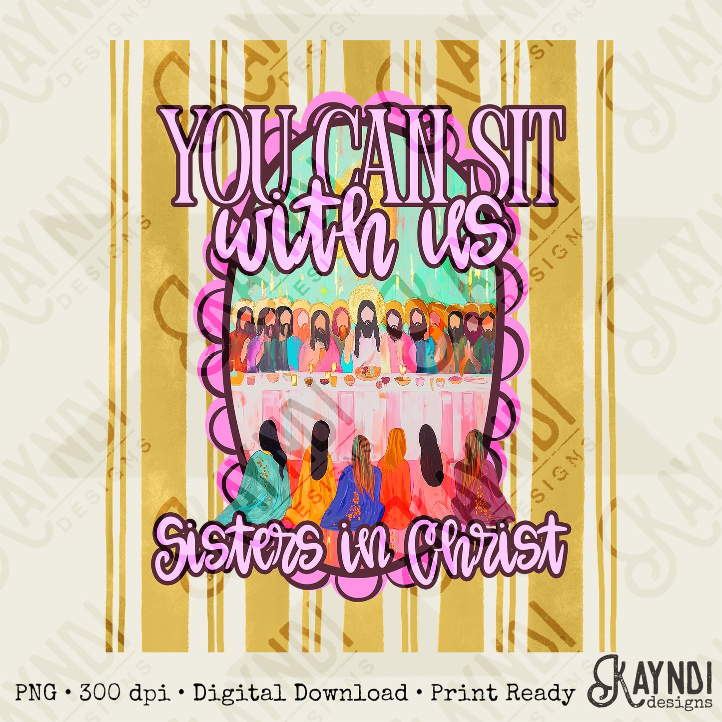 You Can Sit with Us Sublimation Design PNG Digital Download Sisters in Christ Faith Preppy