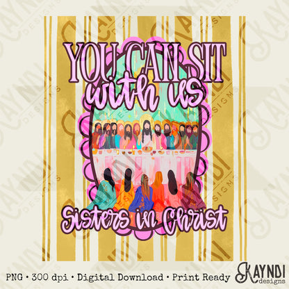 You Can Sit with Us Sublimation Design PNG Digital Download Sisters in Christ Faith Preppy