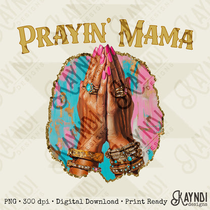 Prayin' Mama Sublimation Design PNG Digital Download Printable Faith Christian Mama