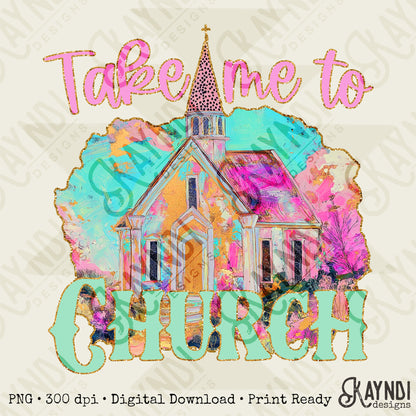 Take Me to Church 2 Sublimation Design PNG Digital Download Printable Faith Christian Watercolor