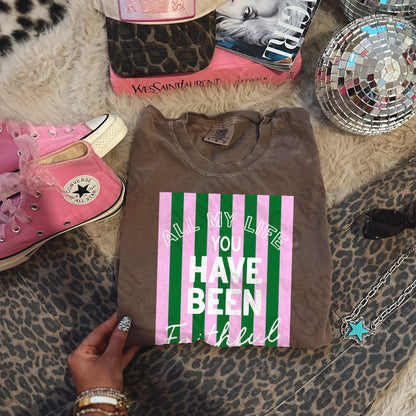 All My Life You Have Been Faithful Green Pink Design PNG Digital Download Sublimation DTF Print Ready