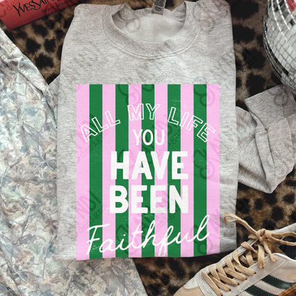 All My Life You Have Been Faithful Green Pink Design PNG Digital Download Sublimation DTF Print Ready