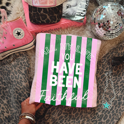 All My Life You Have Been Faithful Green Pink Design PNG Digital Download Sublimation DTF Print Ready