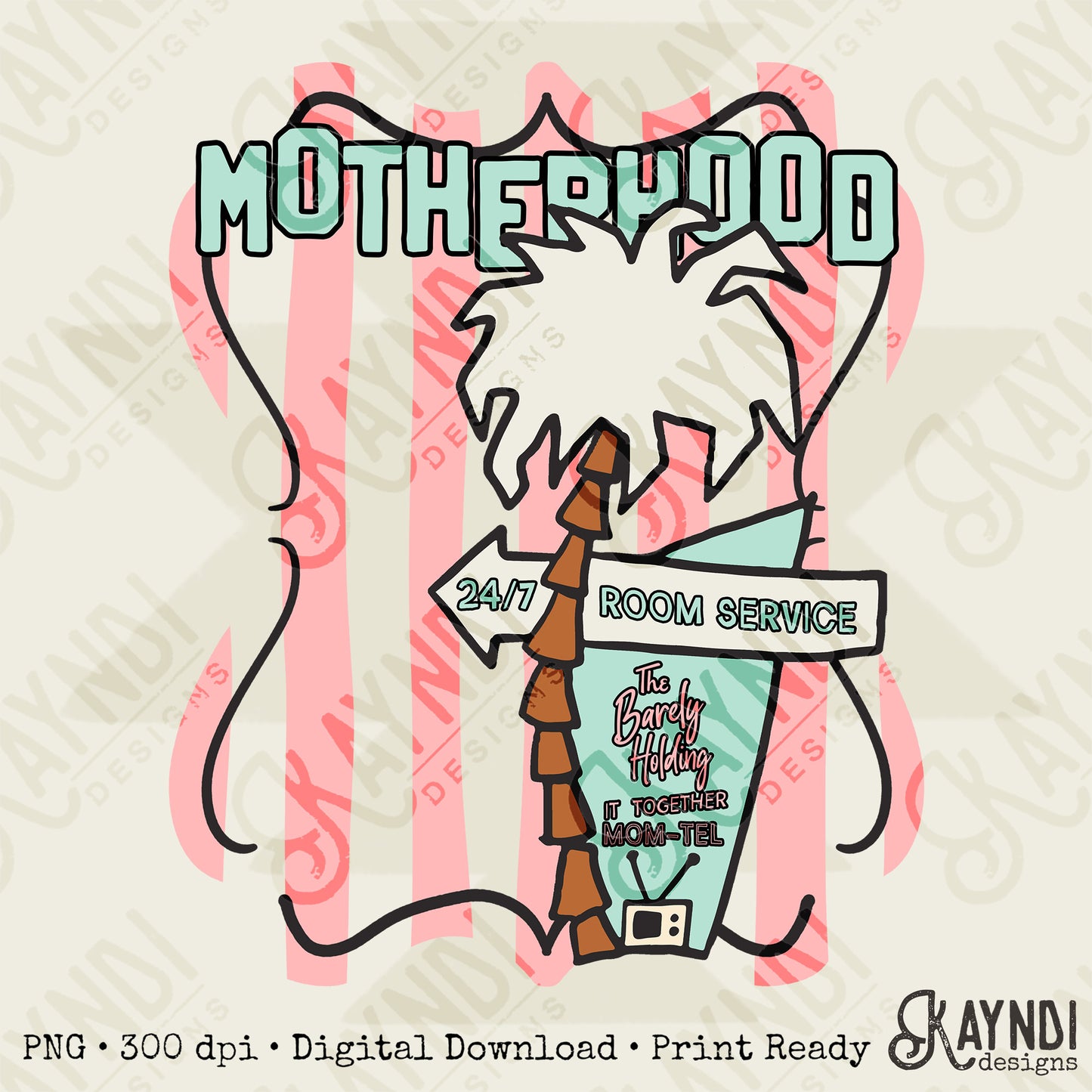 Motherhood The Barely Holding it Together Mom-tel Sublimation Design PNG Digital Download Preppy Palm Stripes