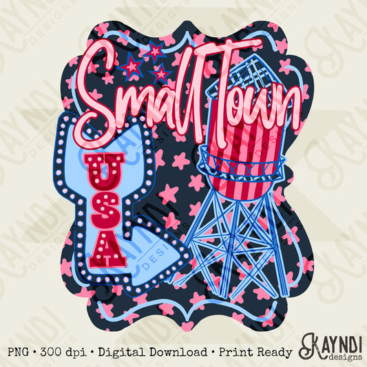 Small Town USA Design PNG Digital Download Sublimation DTF Print Ready