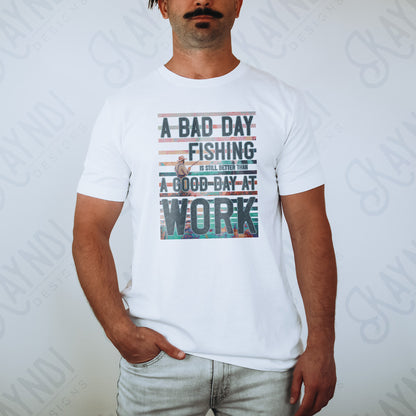Bad Day Fishing Sublimation Design PNG Digital Download Printable Mens Fishing River