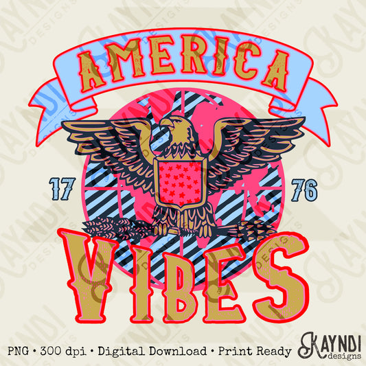 Amercia Vibes 1776 PNG Digital Download Sublimation DTF Print Ready