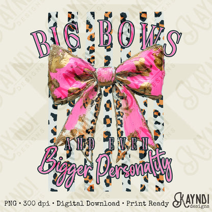 Big Bows And Even Bigger Personality PNG Digital Download Sublimation DTF Print Bow Coquette Girly Leopard Cheetah