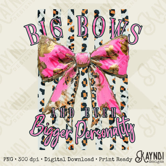 Big Bows And Even Bigger Personality PNG Digital Download Sublimation DTF Print Bow Coquette Girly Leopard Cheetah