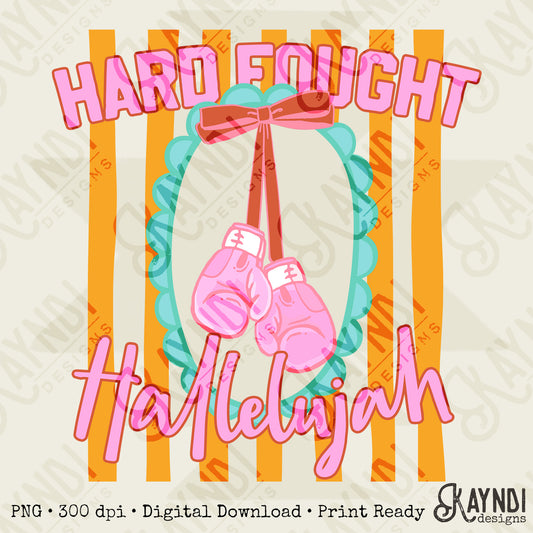 Hard Fought Hallelujah PNG Digital Download Sublimation DTF Print Boxing Pink Preppy Scalloped