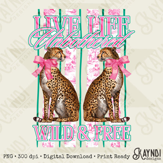 Live Life Unbothered Wild & Free Digital Download Sublimation DTF Print Ready