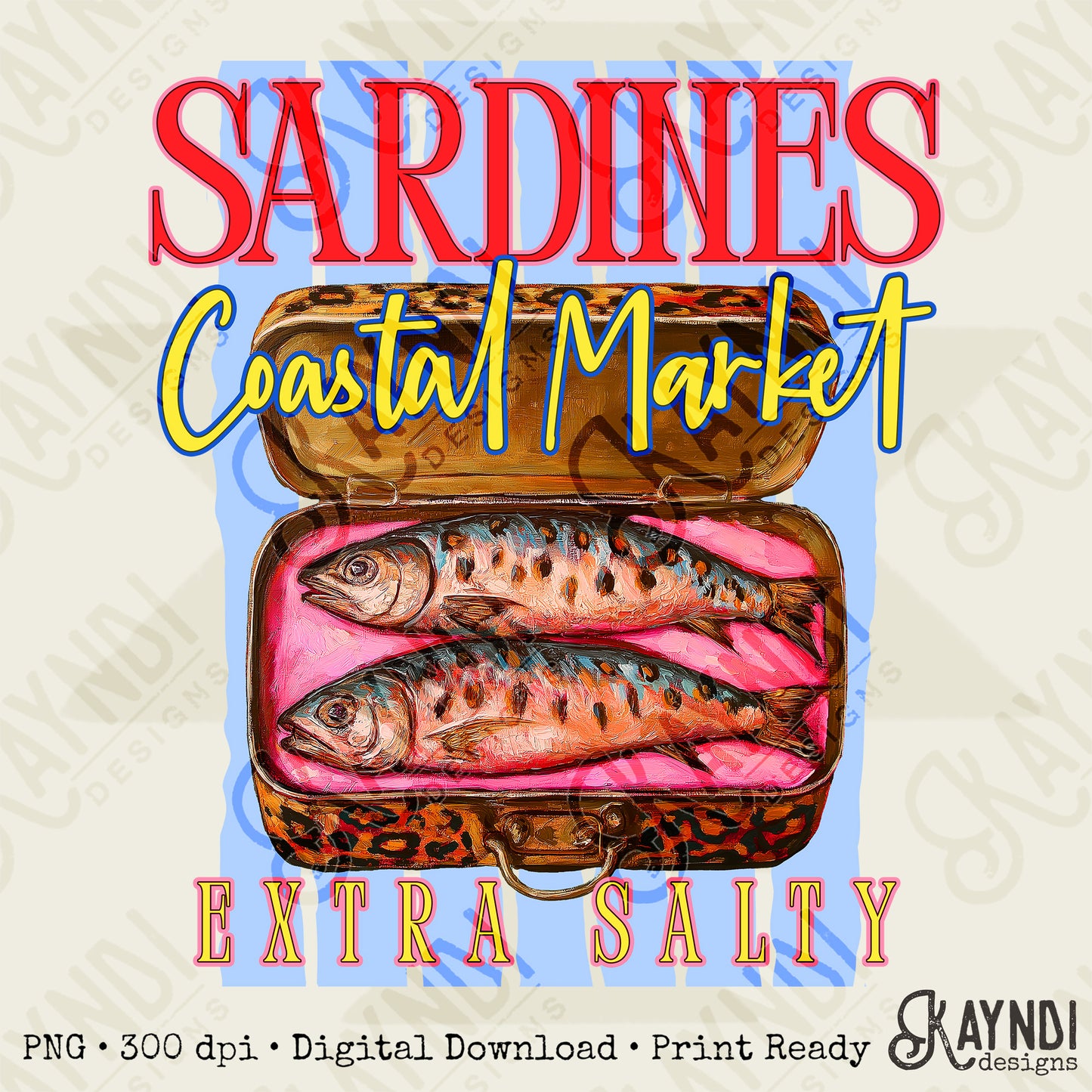 Sardines Coastal Market Extra Salty Design PNG Digital Download Sublimation DTF Print Summer