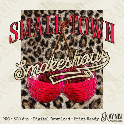 Small Town Smokeshow Cherries Design PNG Digital Download Sublimation DTF Print Disco Cherry Leopard Cheetah