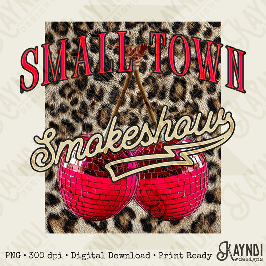 Small Town Smokeshow Cherries Design PNG Digital Download Sublimation DTF Print Disco Cherry Leopard Cheetah