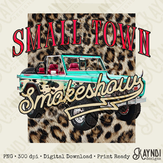 Small Town Smokeshow Design PNG Digital Download Sublimation DTF Print Summer