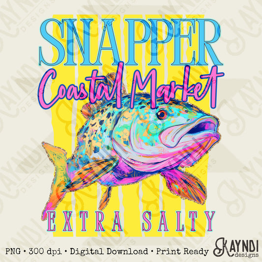 Snapper Coastal Market Extra Salty Design PNG Digital Download Sublimation DTF Print Summer