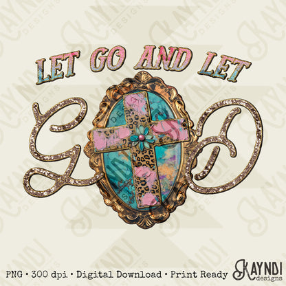 Let Go and Let God Sublimation Design PNG Digital Download Printable Faith Western Vintage