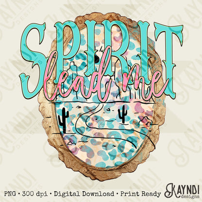 Spirit Lead Me Sublimation Design PNG Digital Download Printable Faith Western Vintage Desert