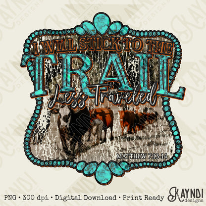 Trail Less Traveled Sublimation Design PNG Digital Download Printable Cattle Western Turequoise