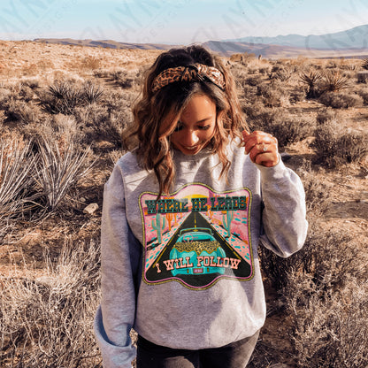 Where He Leads I will Follow Sublimation Design PNG Digital Download Printable Desert Faith Convertable