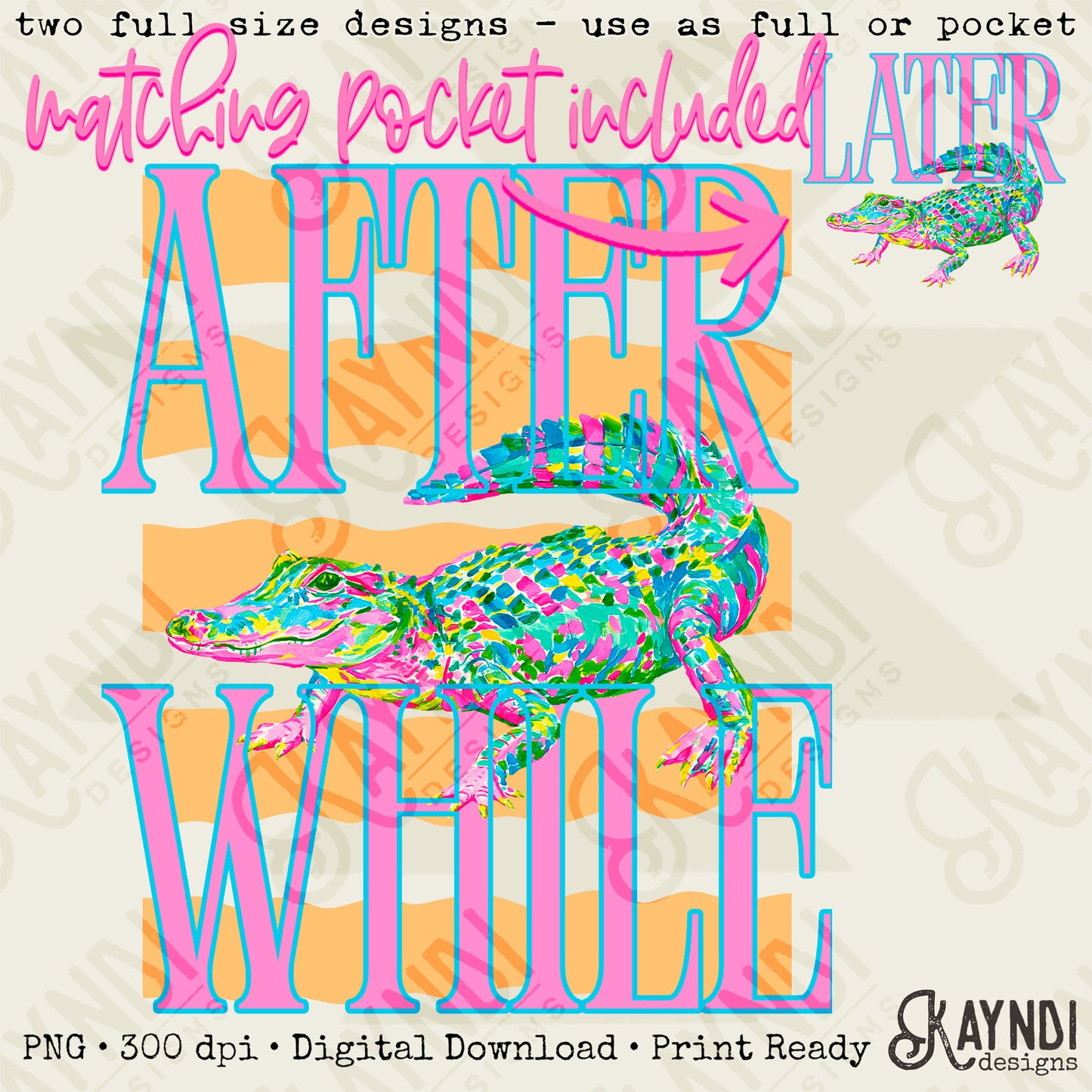 Later Gator Pocket 2 PNG Digital Download Sublimation DTF Print After While Crocodile Preppy