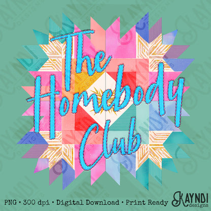 The Homebody Club PNG Digital Download Sublimation DTF Print Patchwork Stitched Embroidery