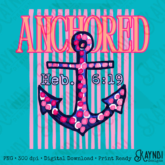 Anchored Hebrews 6:19 PNG Digital Download Sublimation DTF Print Southern Preppy Faith Anchor
