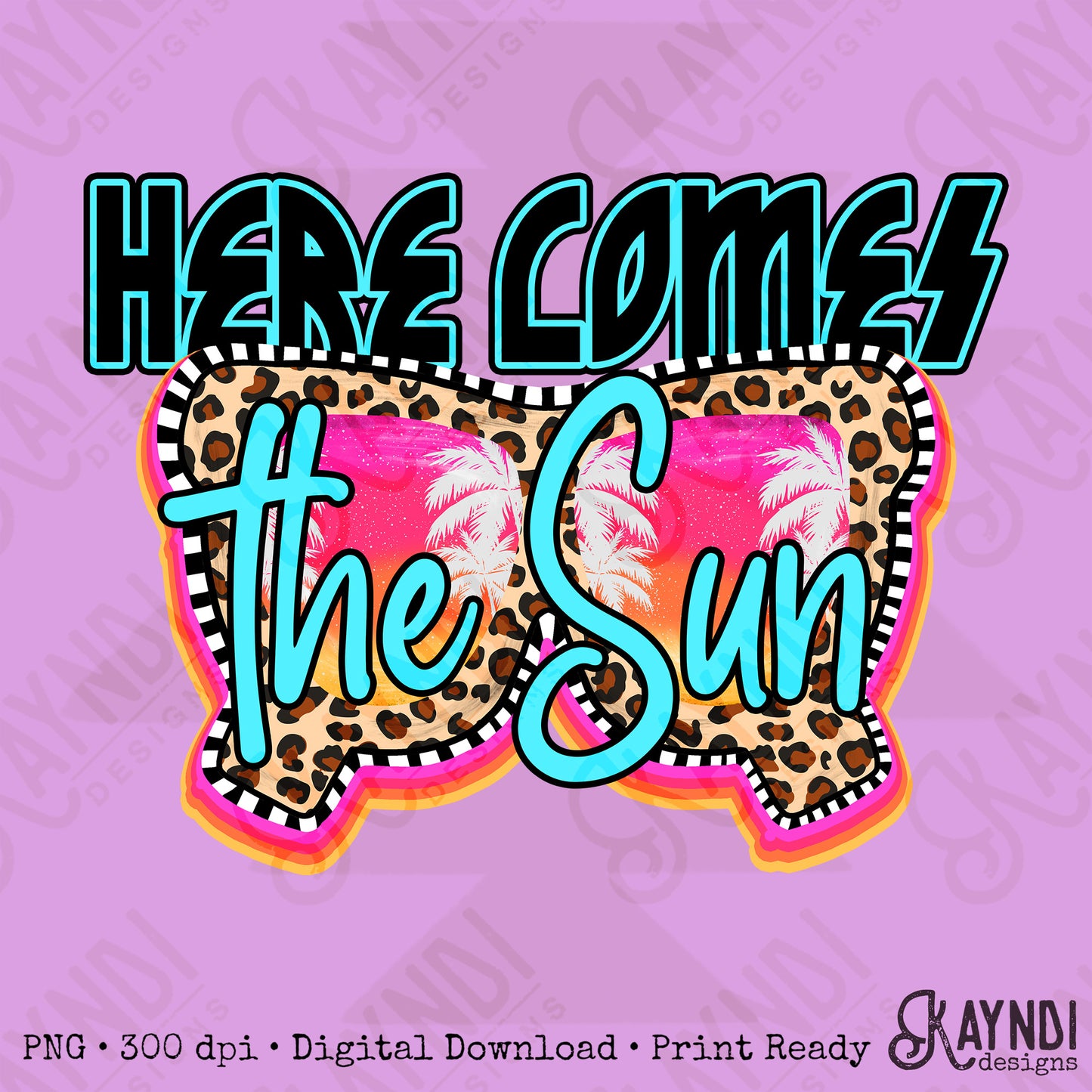 Here Comes the Sun PNG Digital Download Sublimation DTF Print Rock Leopard Sunglasses Palm Trees