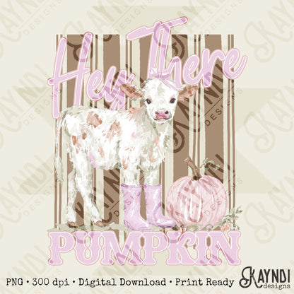 Hey There Pumpkin Calf PNG Digiral Download Sublimation DTF Print
