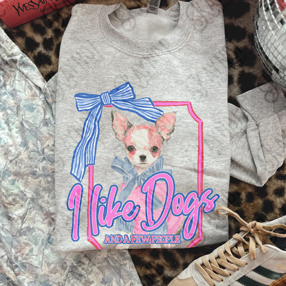 I Like Dogs and a Few People Chihuahua PNG Digiral Download Sublimation DTF Print