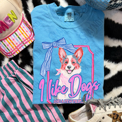 I Like Dogs and a Few People Corgi PNG Digiral Download Sublimation DTF Print