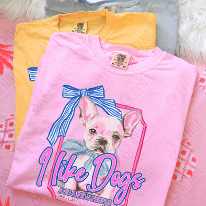I Like Dogs and a Few People French Bulldog PNG Digiral Download Sublimation DTF Print