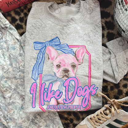 I Like Dogs and a Few People French Bulldog PNG Digiral Download Sublimation DTF Print