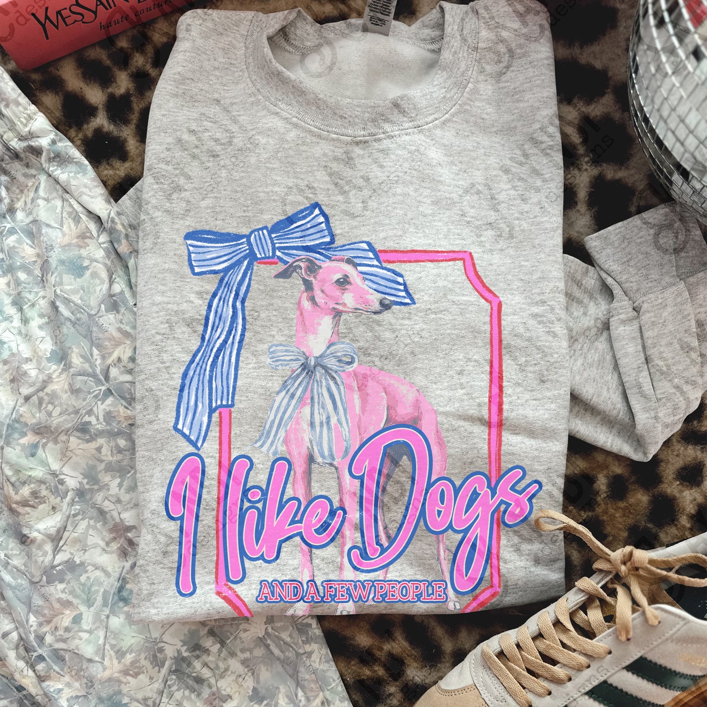I Like Dogs and a Few People Greyhound PNG Digiral Download Sublimation DTF Print