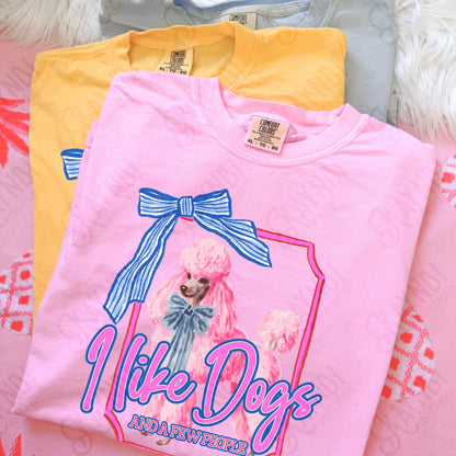 I Like Dogs and a Few People Poodle PNG Digiral Download Sublimation DTF Print