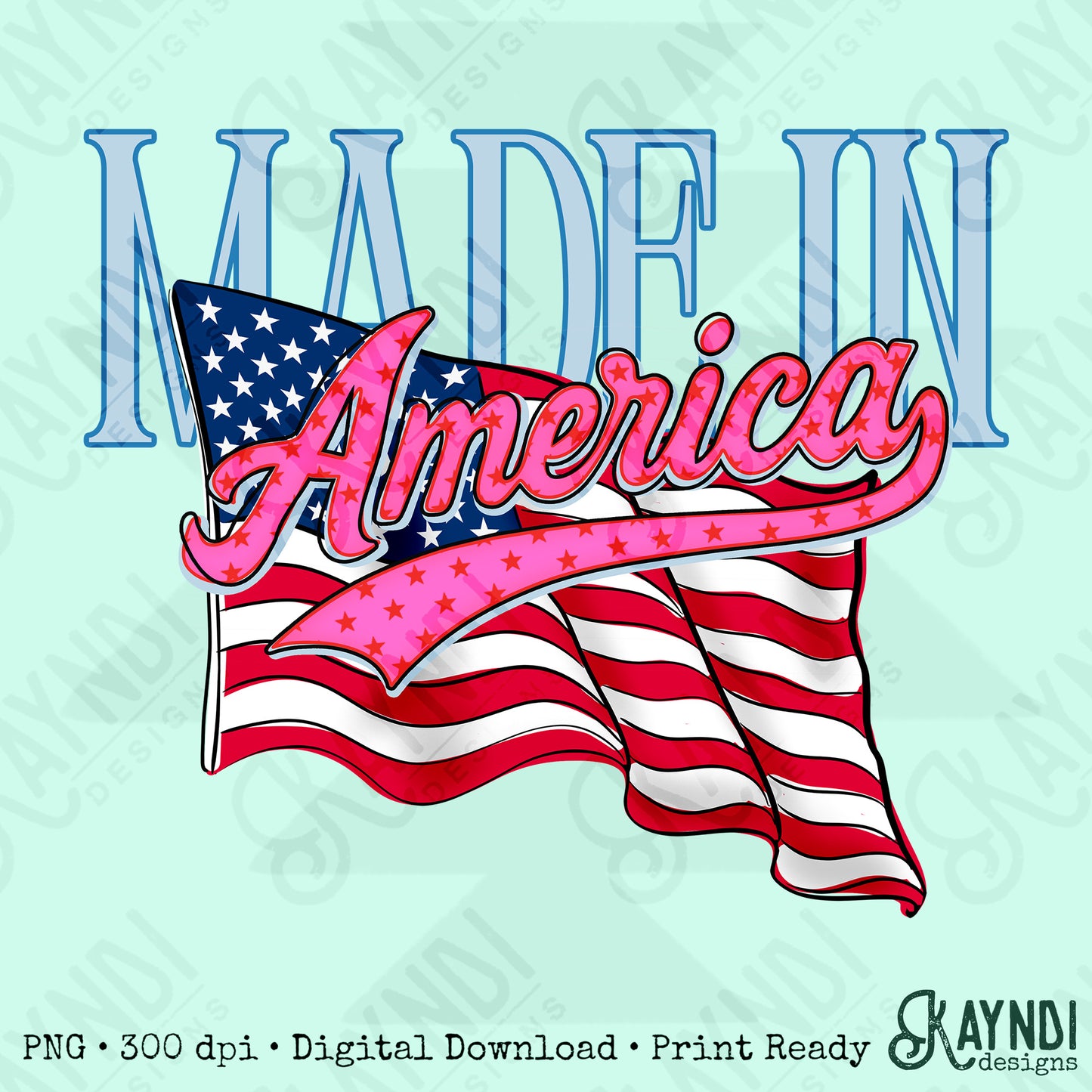 Made in America PNG Digital Download Sublimation DTF Print American Flag Patriotic