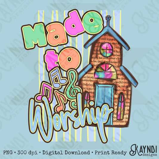 Made to Worship PNG Digital Download Sublimation DTF Print Church Faith Colorful Stained Glass
