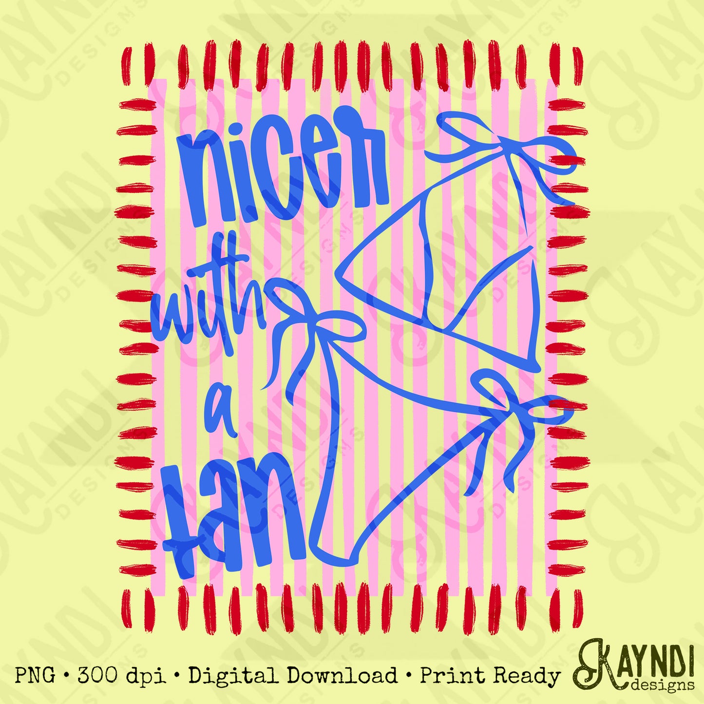 Nicer with a Tan PNG Digital Download Sublimation DTF Print Preppy Summer Beach Vibes