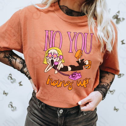 No You Hang Up PNG Digital Download Sublimation DTF Print