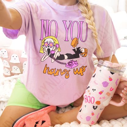 No You Hang Up PNG Digital Download Sublimation DTF Print