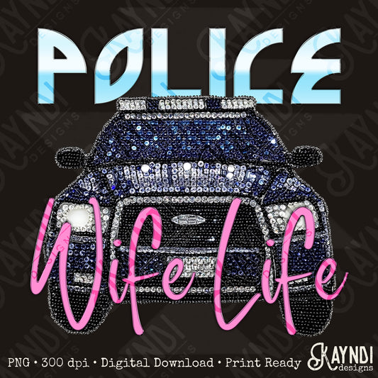Police Wife Life PNG Digital Download Sublimation DTF Print Studded Rhinestone Car