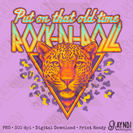 Put on That Old Time Rock N Roll PNG Digital Download Sublimation DTF Print Vintage Rock Leopard