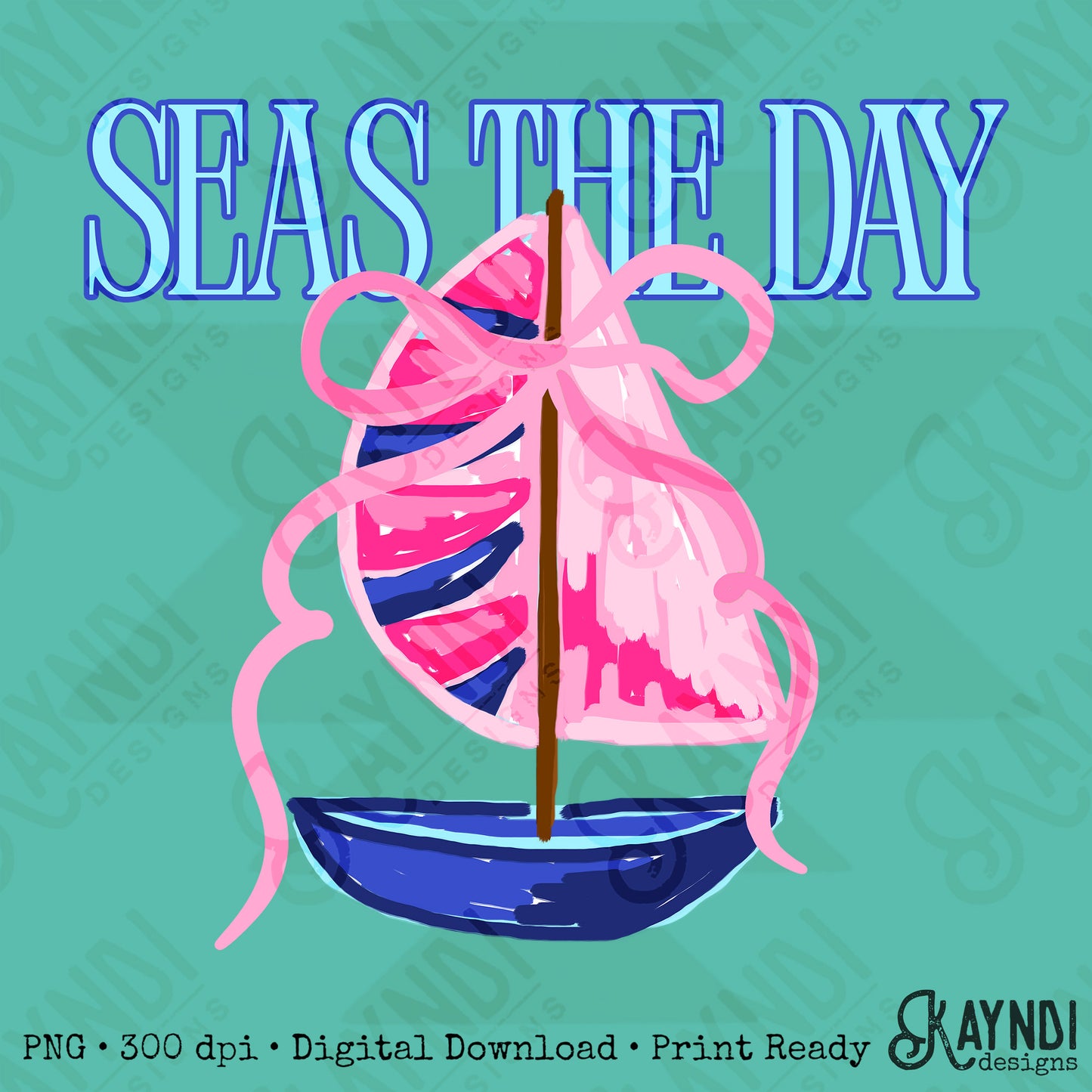 Seas The Day PNG Digital Download Sublimation DTF Print Southern Preppy Beachy Sail Boat