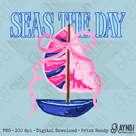 Seas the Day PNG Digital Download Sublimation DTF Print Southern Preppy Pink Blue Sail boat