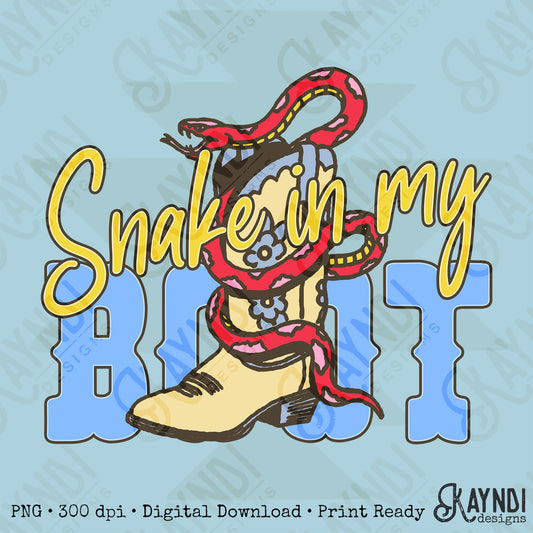 Snake in my Boot PNG Digital Download Sublimation DTF Print Western Boot Cowboy Cowgirl