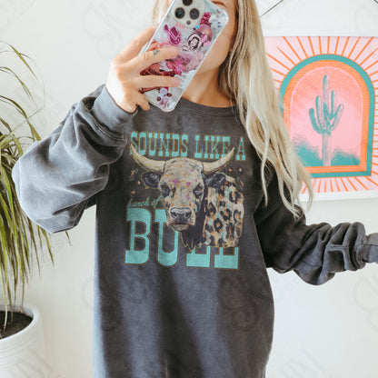 Sounds Like a bunch of Bull PNG Digiral Download Sublimation DTF Print