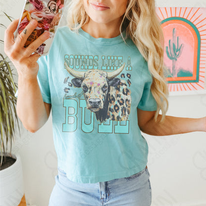 Sounds Like a bunch of Bull PNG Digiral Download Sublimation DTF Print